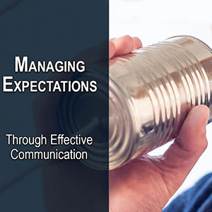 Managing Expectations Through Effective Communication: Setting Real Estate Goals